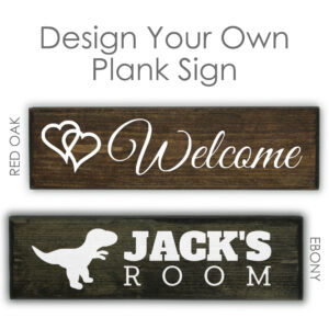 Design Your Own Plank Sign